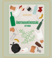 Alexa Kaye: Ökotakarékosság otthon