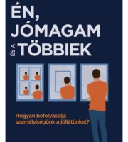 Brian R. Little: Én, jómagam és a többiek - Hogyan befolyásolja személyiségünk a jóllétünket?