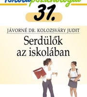 Jávorné Kolozsváry Judit: Serdülők az iskolában - Iskolapszichológia 31.