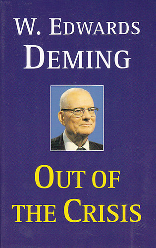 W. Edwards Deming: Out of the Crisis