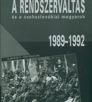 Popély Árpád - Simon Attila A rendszerváltás és a csehszlovákiai magyarok