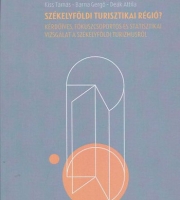 Kiss Tamás - Barna Gergő - Deák Attila: Székelyföldi turisztikai régió?