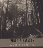 Pintér Judit - Záhonyi-Ábel Márk (szerk): Ember a havason. Szőts István 100
