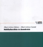 Albert-Lőrincz Márton – Albert-Lőrincz Csanád: Multikulturalitás és demokrácia