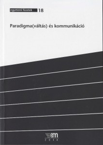Lázár József Zsolt, Veress Károly: Paradigma(váltás) és kommunikáció 