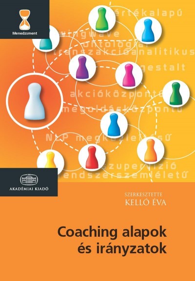 Kelló Éva: Coaching alapok és irányzatok