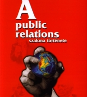 Dr. Beke Tamás: A public relations szakma története