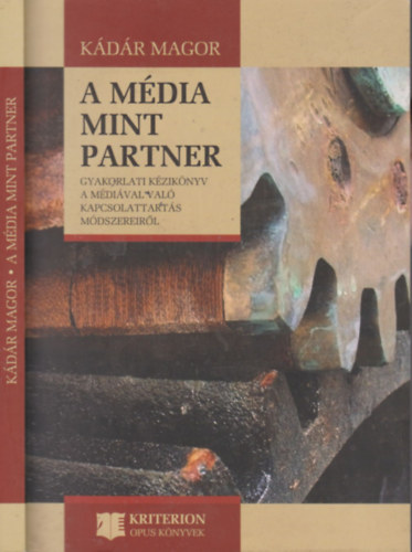 Kádár Magor: A média mint partner. 