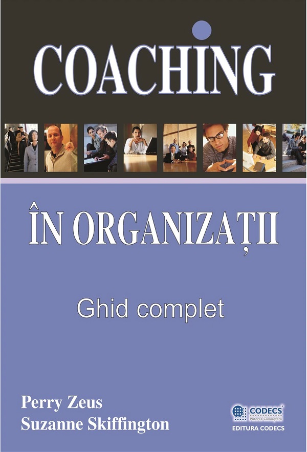 Perry Zeus, Suzanne Skiffington: Coaching în organizații: ghid complet