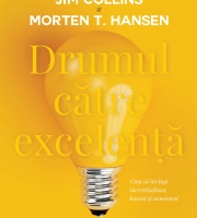 Jim Collins, Morten T. Hansen: Drumul catre excelenta