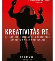 Ed Catmull, Amy Wallace: Kreativitás Rt.