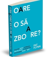 Pat Flynn: Oare o să zboare?